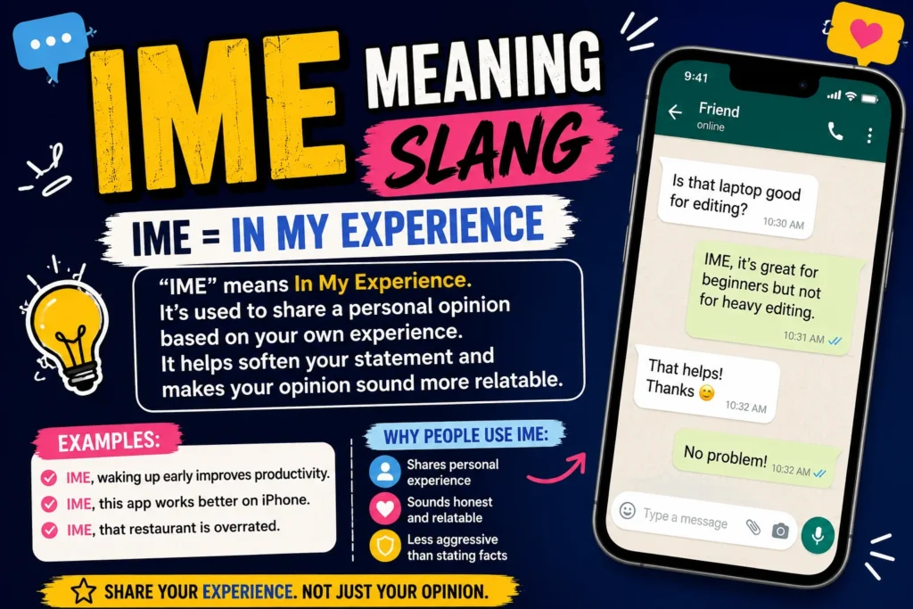 Bright infographic explaining “IME meaning slang,” showing that IME stands for “In My Experience,” with chat examples on a smartphone, icons, and simple explanations about sharing personal opinions.