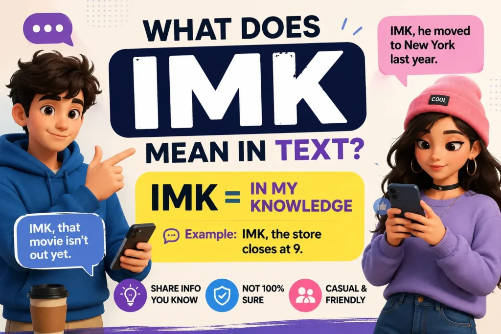 What Does IMK Mean in Text? Simple Guide + Examples