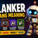 Clanker Slang Meaning: Definition, Origin & Online Use