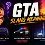 GTA Slang Meaning: Game, Region, or Something Else?