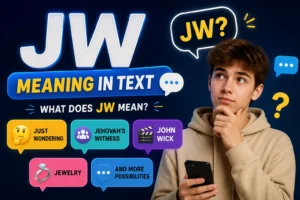 Featured image for JW meaning in text showing a thoughtful young man holding a smartphone with the keyword JW and its possible meanings: Just Wondering, Jehovah's Witness, John Wick, Jewelry, and other common interpretations.